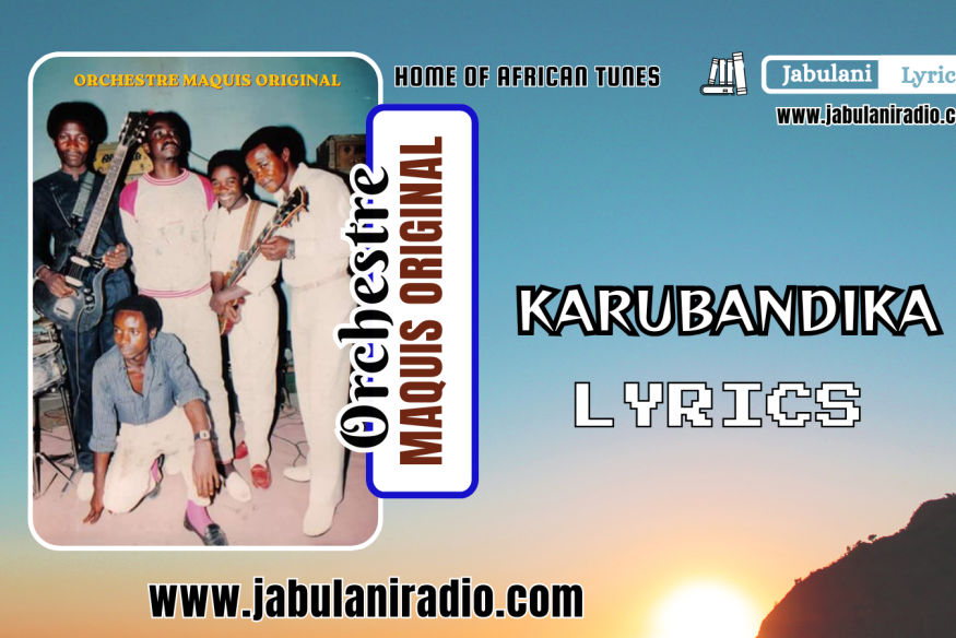 KARUBANDIKA LYRICS  - ORCHESTRE MAQUIS ORIGINAL